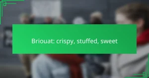 Briouat: crispy, stuffed, sweet