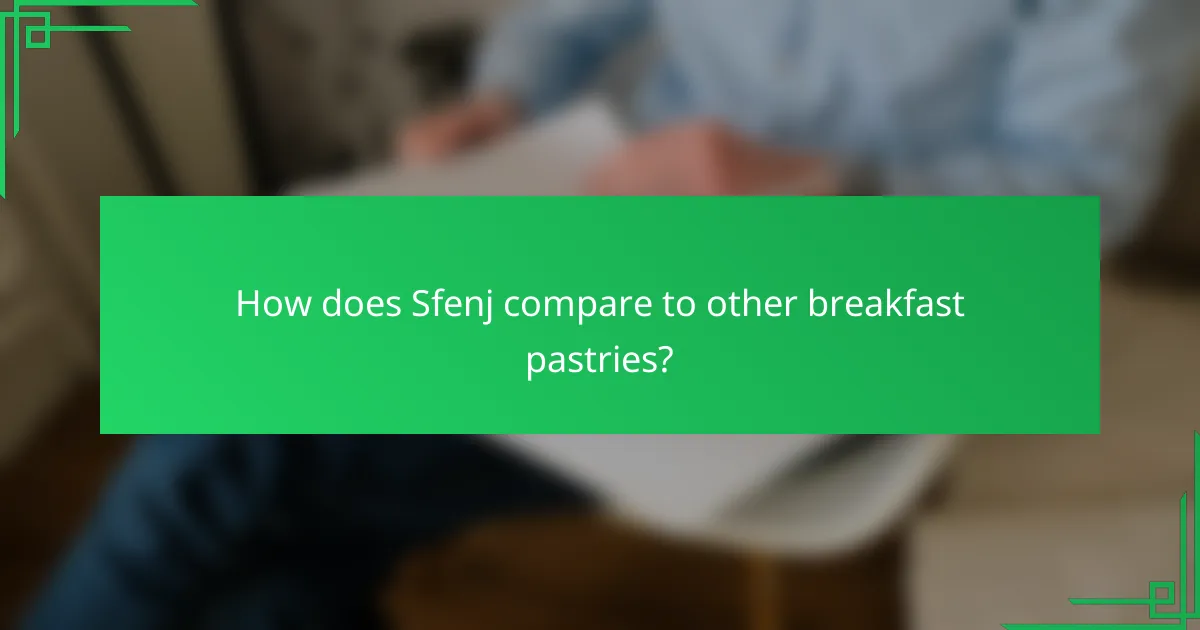 How does Sfenj compare to other breakfast pastries?