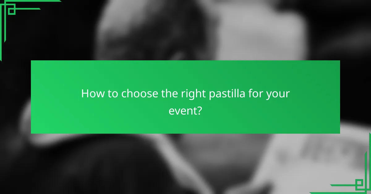 How to choose the right pastilla for your event?