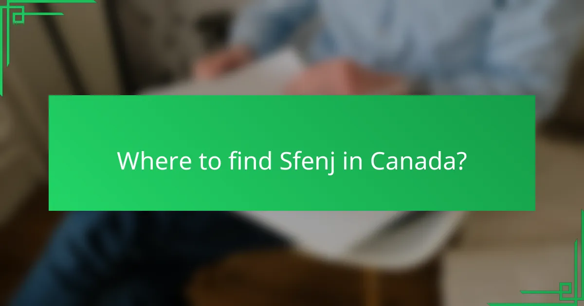 Where to find Sfenj in Canada?